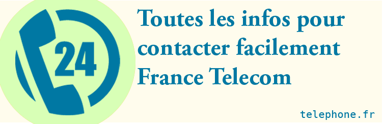 Toutes les infos pour contacter facilement France Telecom